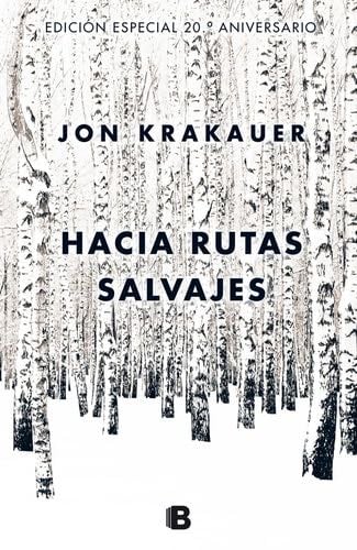 Hacia rutas salvajes / Into the Wild - Jon Krakauer · 2017