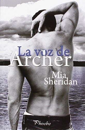 La voz de Archer - Mia Sheridan · 2016