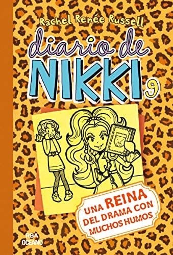 Diario De Nikki 9. Una Reina Del Drama Con Muchos Humos - RACHEL RENEE RUSSELL · 2013