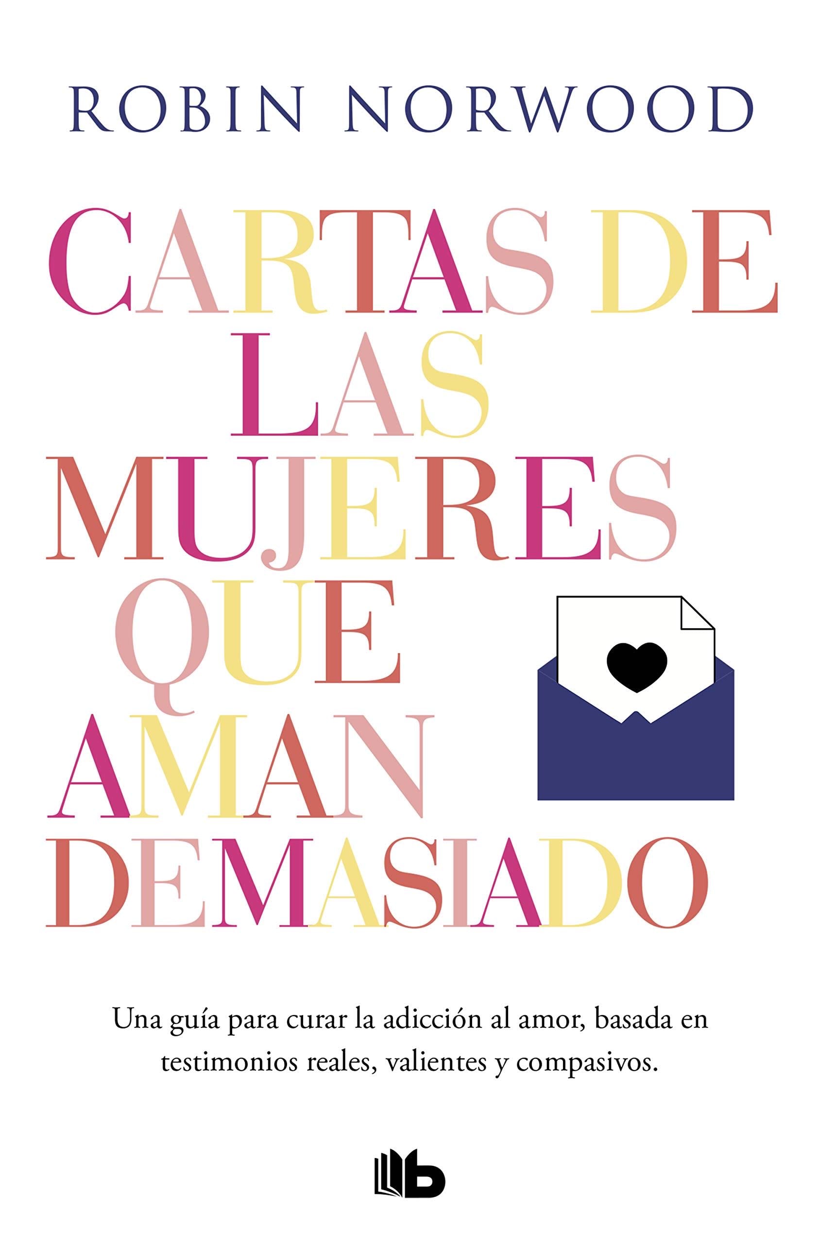 Cartas de las mujeres que aman demasiado - Robin Norwood · 2019