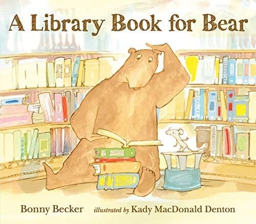 A Library Book for Bear - Bonny Becker · 2021