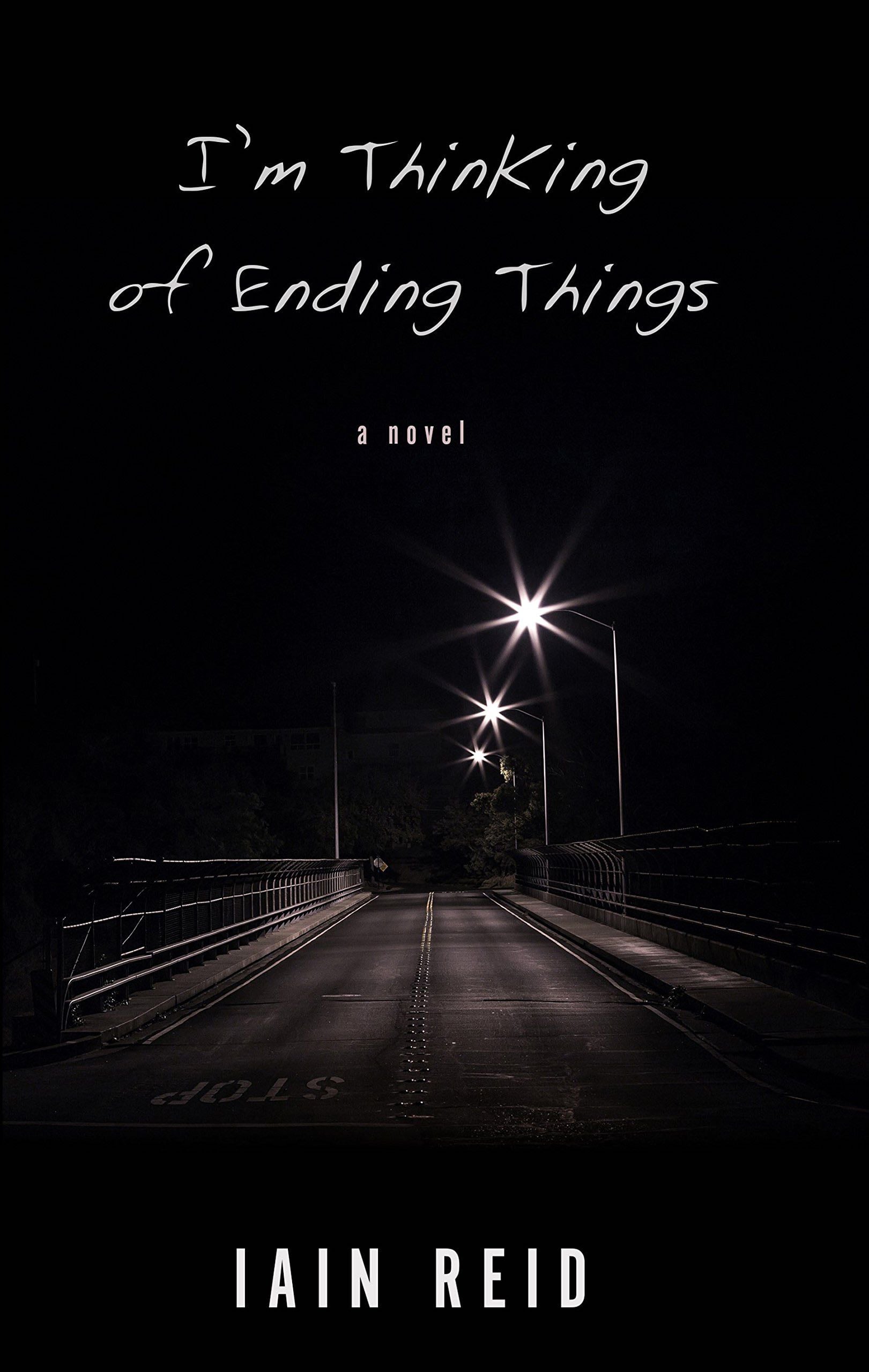 Im Thinking Of Ending Things - Iain Reid · 2016