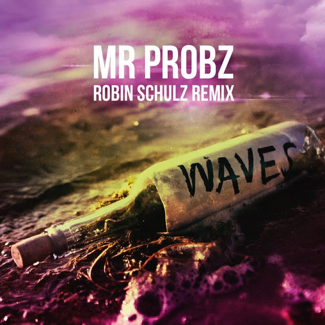 Waves - Robin Schulz Radio Edit - Song · Mr. Probz, Robin Schulz