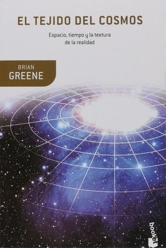 El tejido del cosmos - Brian Greene · 2013