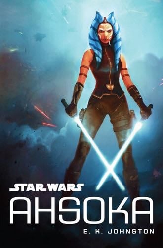 Star Wars: Ahsoka - E. K. Johnston · 2016