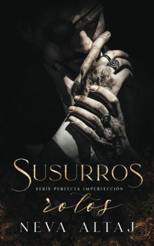 Susurros Rotos: Mafia Romance (Perfectly Imperfect Mafia - En Español) (Spanish Edition) - Neva Altaj · 2023