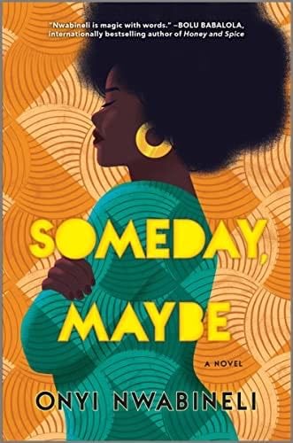 someday, maybe - Onyi Nwabineli · 2022