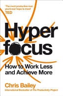 Hyperfocus - Chris Bailey · 2020