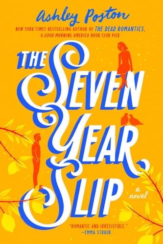 The Seven Year Slip - Ashley Poston · 2023