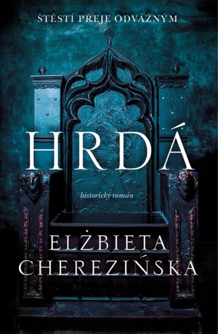 Hrdá - Elźbieta Cherezińska