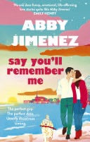 Say You'll Remember Me - Abby Jimenez · 2025