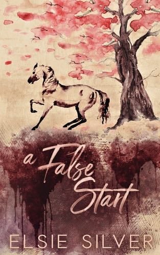 A False Start (Special Edition) (Gold Rush Ranch) - Elsie Silver · 2022