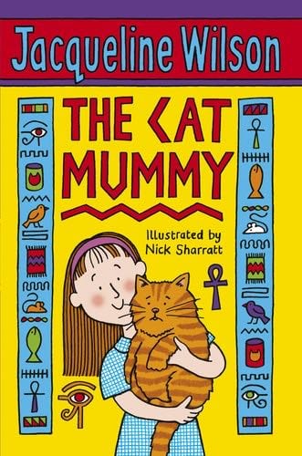 The Cat Mummy - Jacqueline Wilson · 2009