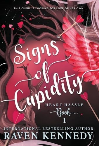 Signs of Cupidity - Raven Kennedy · 2023