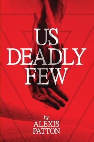 Us Deadly Few (Us Dark Few Series) - Alexis Patton · 2024