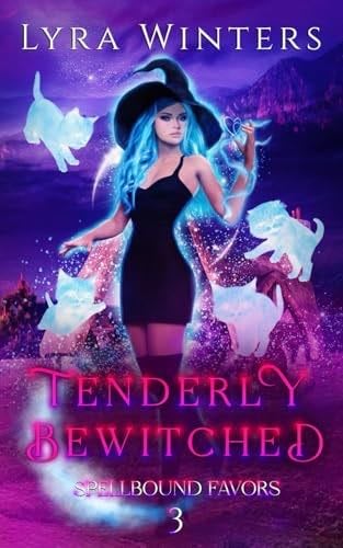 Tenderly Bewitched (Spellbound Favors) - Lyra Winters · 2023