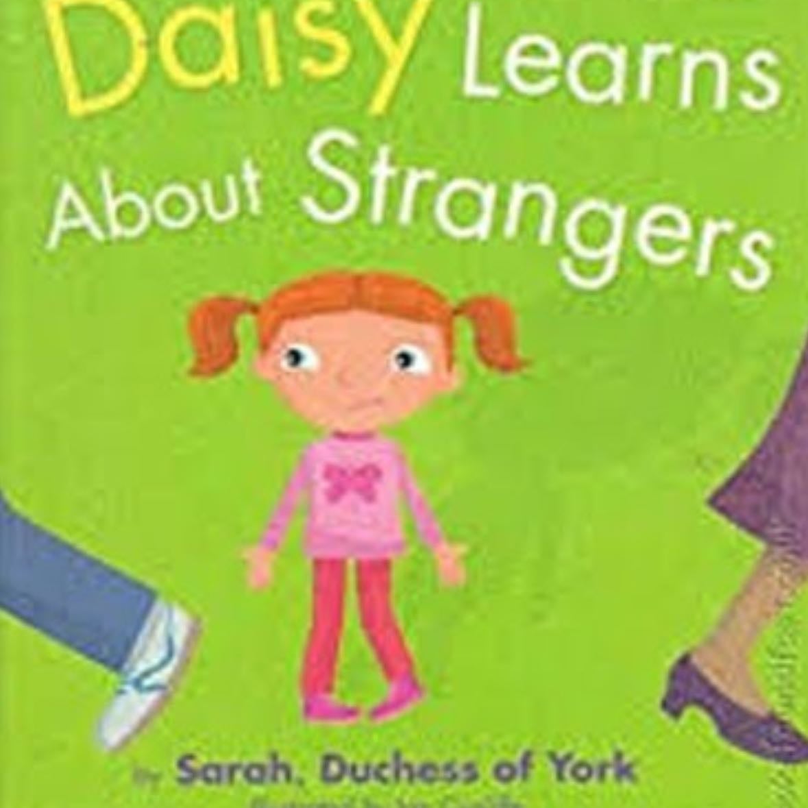 Daisy Learns About Strangers - Sarah Ferguson · 2007