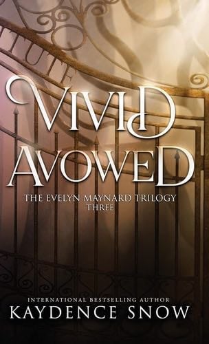 Vivid Avowed: A Paranormal Romance (The Evelyn Maynard Trilogy) - Kaydence Snow · 2023