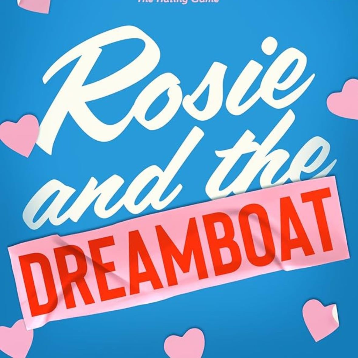 Rosie and the Dreamboat - Sally Thorne