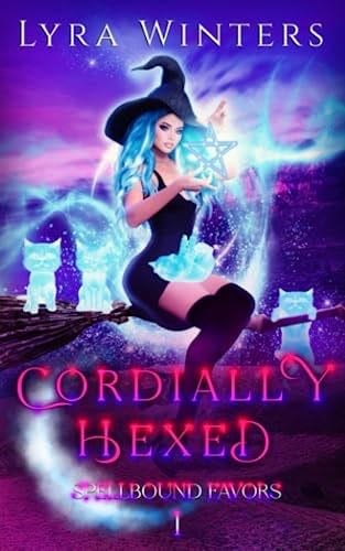 Cordially Hexed (Spellbound Favors) - Lyra Winters · 2023