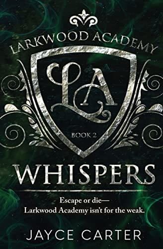 Whispers (Larkwood Academy) - Jayce Carter · 2022
