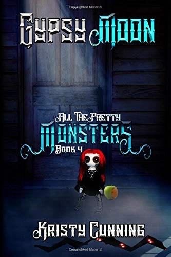 Gypsy Moon (All The Pretty Monsters) - Kristy Cunning · 2019