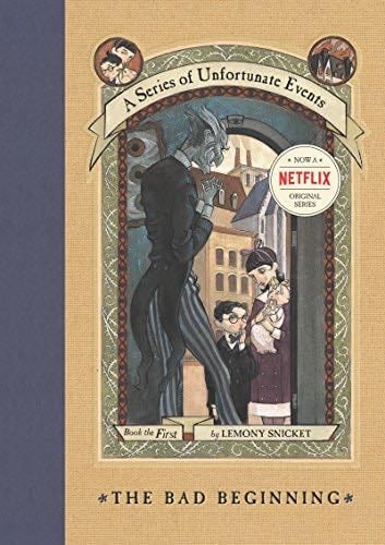 The Bad Beginning (A Series of Unfortunate Events #1) - Lemony Snicket · 1999
