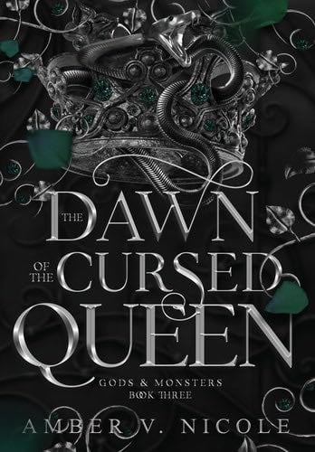 The Dawn of the Cursed Queen (Gods & Monsters) - Amber V Nicole · 2024