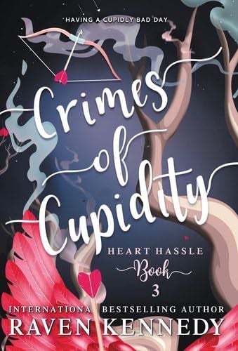 Crimes of Cupidity - Raven Kennedy · 2023