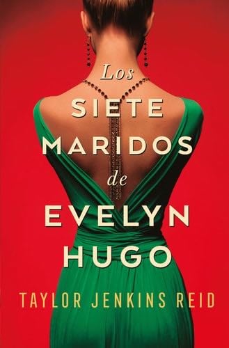 Los Siete Maridos de Evelyn Hugo - Taylor Jenkins Reid · 2025