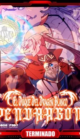 El Duque del dragón blanco: Pendragon - Olympus Scanlation