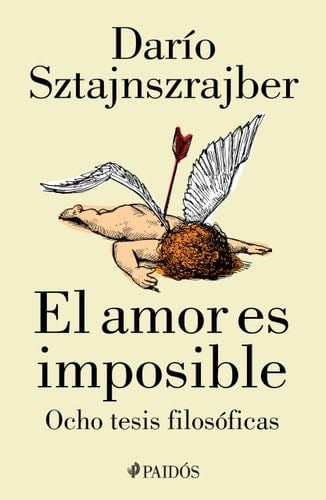 El amor es imposible - Darío Sztajnszrajber · 2023