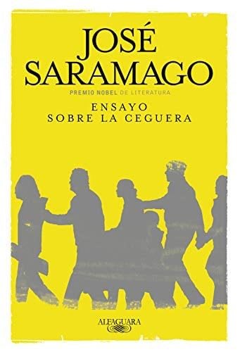 Ensayo sobre la ceguera - José Saramago · 2010