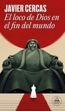 EL LOCO DE DIOS EN EL FIN DEL MUNDO - JAVIER CERCAS · 2025