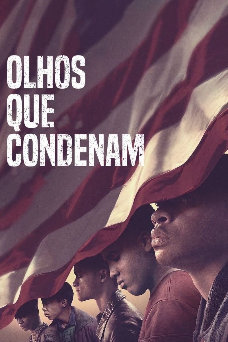 Olhos que Condenam - Ava DuVernay · 2019
