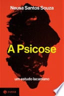A psicose - Neusa Santos Souza · 2023