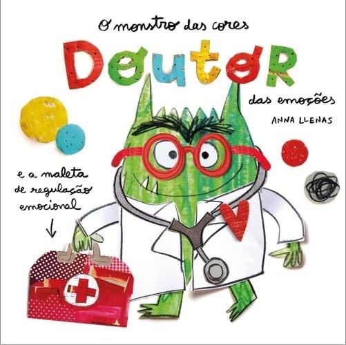 O Monstro Das Cores: Doutor das Emoções - unknown author
