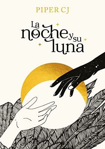 La noche y su luna (La noche y su luna 1) - Piper C. J. · 2023