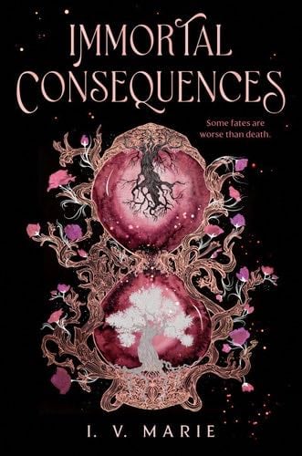 Immortal Consequences - I. V. Marie · 2025