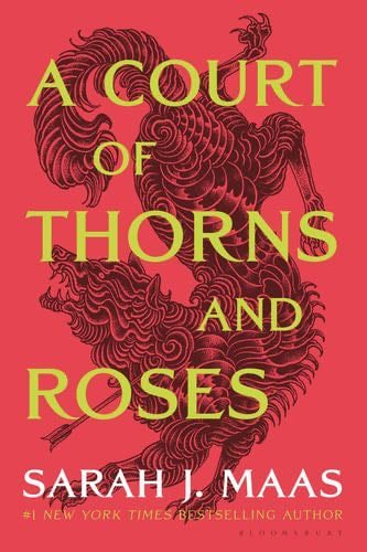 A Court of Thorns and Roses (A Court of Thorns and Roses, 1) - Sarah J. Maas · 2020