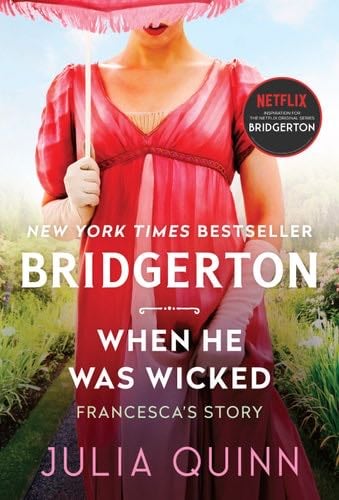 When He Was Wicked: Bridgerton (Bridgertons Book 6) - Julia Quinn · 2017