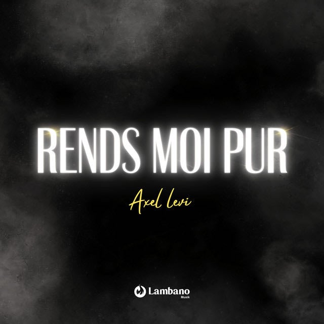 Rends moi pur - Song · Axel Levi