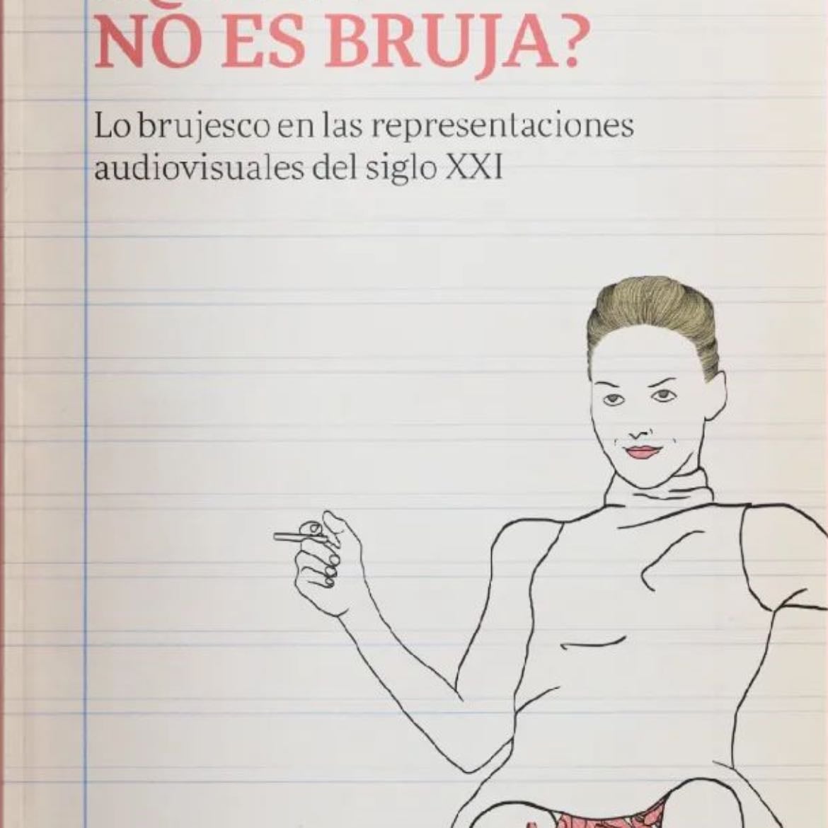 ¿Quién no es bruja? - Rebeca López Villar · 2022