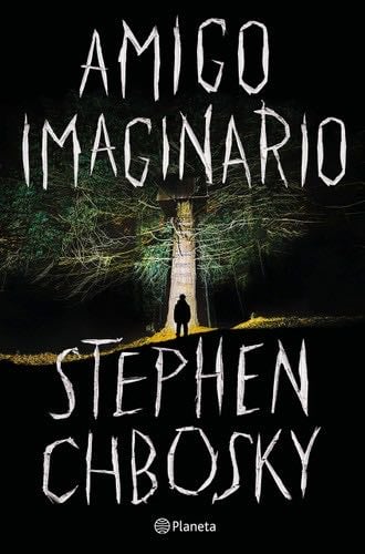 Amigo imaginario - Stephen Chbosky · 2019