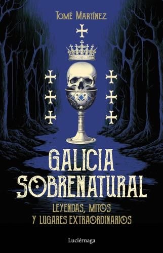 Galicia sobrenatural - Tomé Martínez · 2024