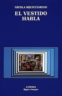 El Vestido Habla - Nicola Squicciarino · 1998