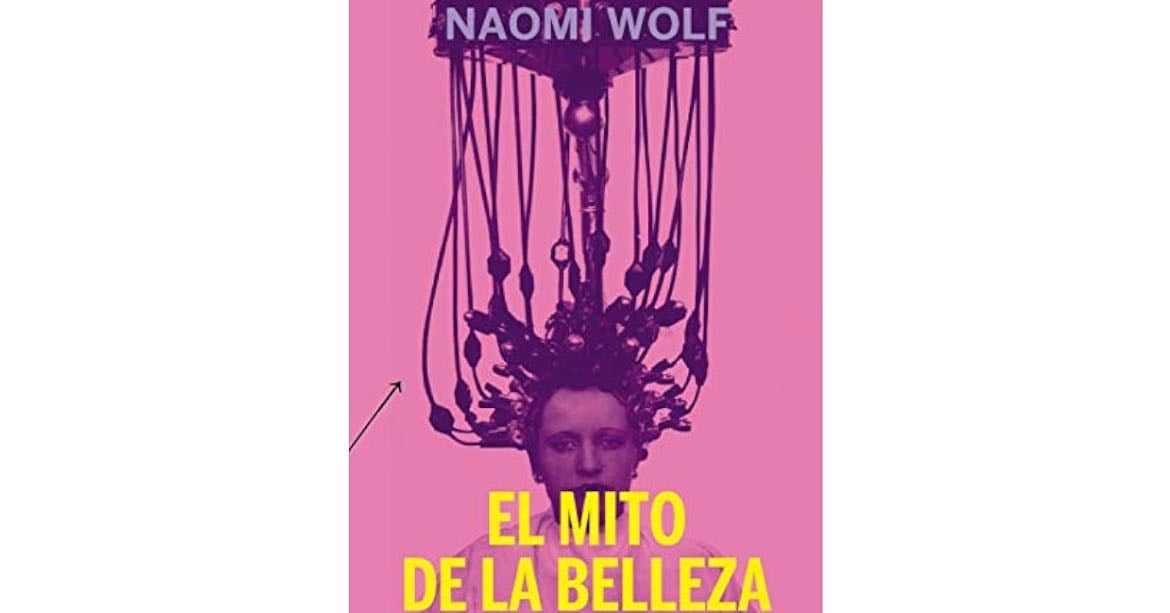 El mito de la belleza - de Naomi Wolf