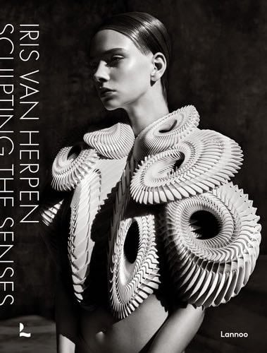 Iris van Herpen: Sculpting the Senses - Iris van Herpen, Cloe Pitiot · 2024