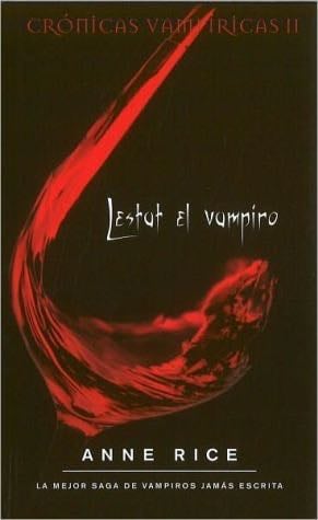 Lestat el vampiro - Anne Rice · 2009