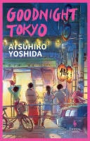 Goodnight Tokyo - Atsuhiro Yoshida · 2024